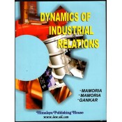 Himalaya's Dynamics of Industrial Relations (IR) by C. B. Memoria, Satish Memoria & S. V. Gaonkar 